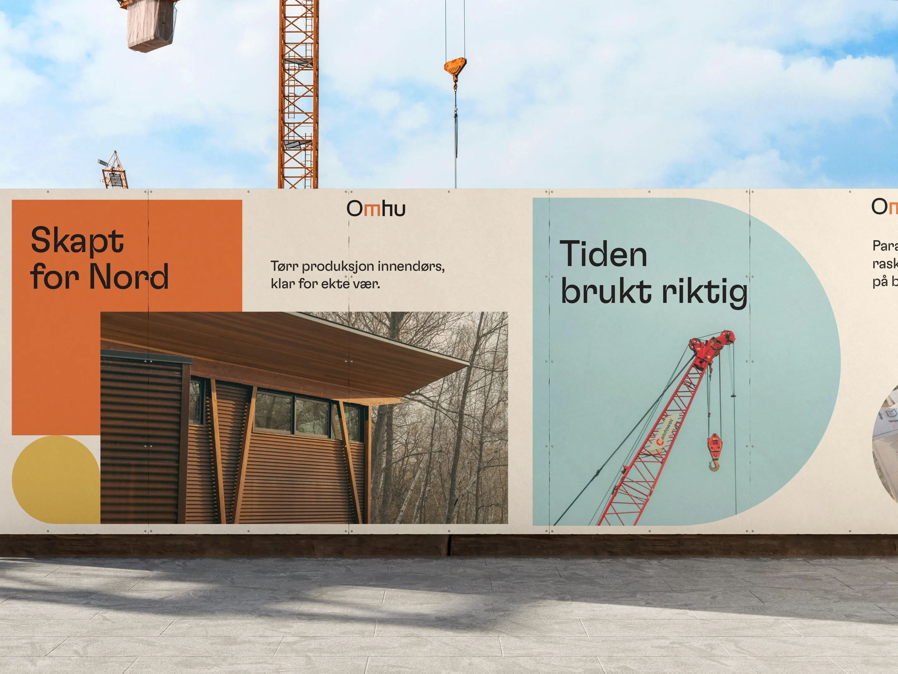 Omhu’s ads on a building site fence: “Skapt for Nord” and “Tiden brukt riktig”